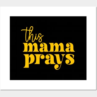 This Mama Prays Momma Christian Mom Mother Faith Love Posters and Art